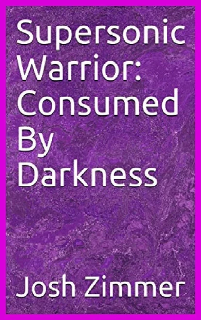 Supersonic Warrior: Consumed By Darkness (Great Power)
