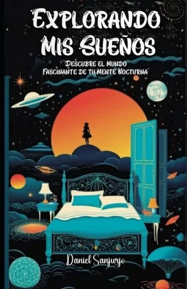 Explorando Mis SueÃ±os: Descubre el Mundo Fascinante de tu Mente Nocturna