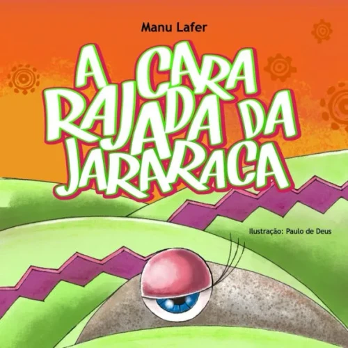 A Cara Rajada da Jararaca
