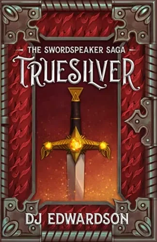 Truesilver (The Swordspeaker Saga)