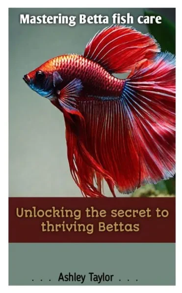 Mastering Betta Fish Care: Unlocking the Secret to Thriving Bettas
