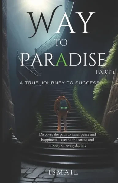 Way to Paradise: A True Journey to Success