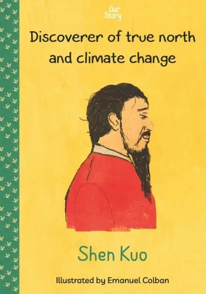 Shen Kuo: Discoverer of true north and climate change