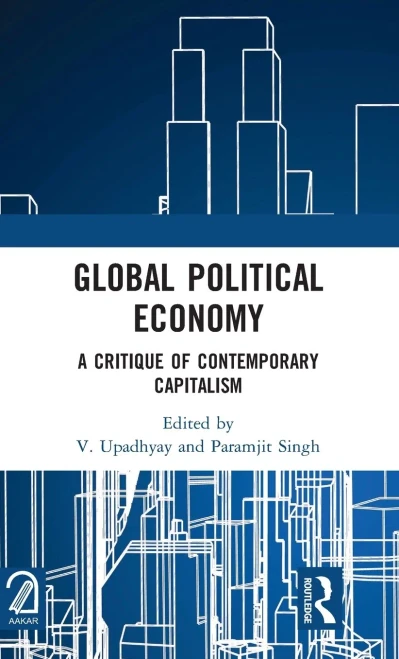 Global Political Economy: A Critique of Contemporary Capitalism