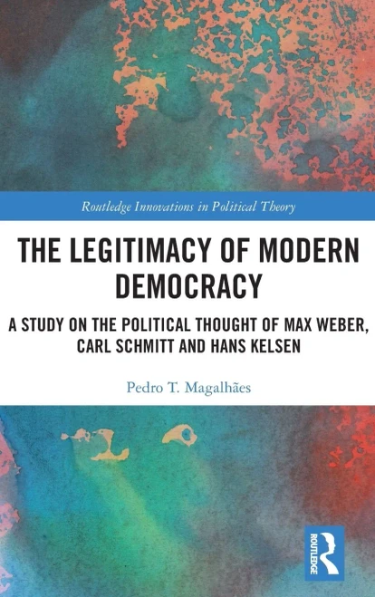 The Legitimacy of Modern Democracy (Routledge Innovations in Political Theory)