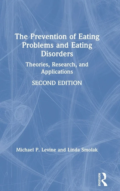 The Prevention of Eating Problems and Eating Disorders: Theories, Research, and Applications