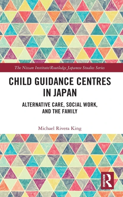 Child Guidance Centres in Japan (Nissan Institute/Routledge Japanese Studies)
