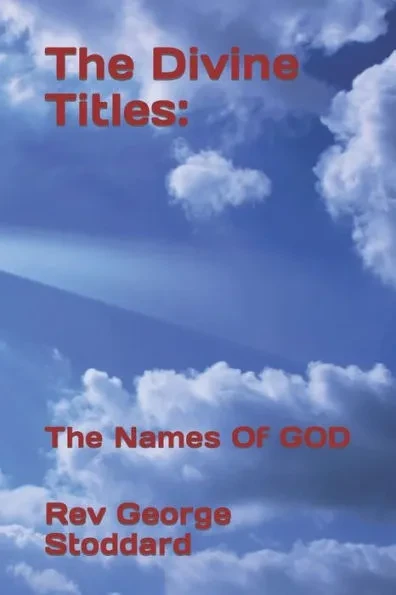 The Divine Titles: The Names Of GOD