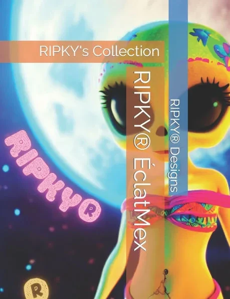 RIPKY(R) Ã‰clatMex: RIPKY's Collection