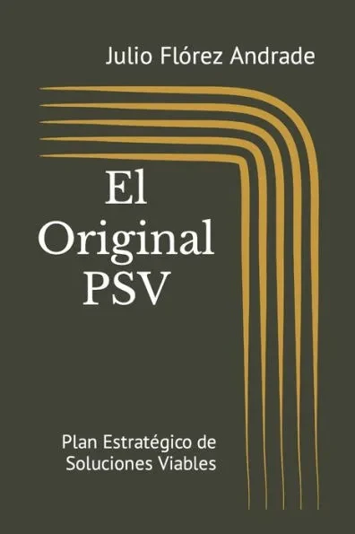 El Original PSV: Plan EstratÃ©gico de Soluciones Viables