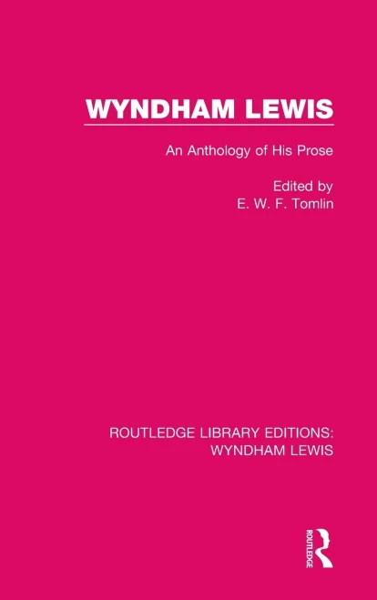 Wyndham Lewis: An Anthology of His Prose (Routledge Library Editions: Wyndham Lewis)