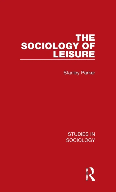 The Sociology of Leisure (Studies in Sociology)