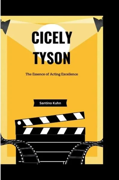 Cicely Tyson: The Essence of Acting Excellence