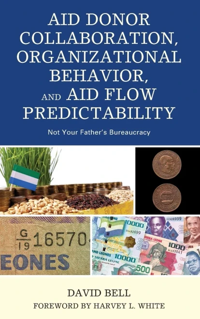 Aid Donor Collaboration, Organizational Behavior, and Aid Flow Predictability: Not Your Fathers Bureaucracy