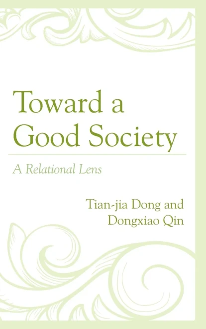 Toward a Good Society: A Relational Lens