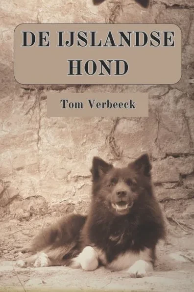 De IJslandse Hond: De Hond van de Vikingen