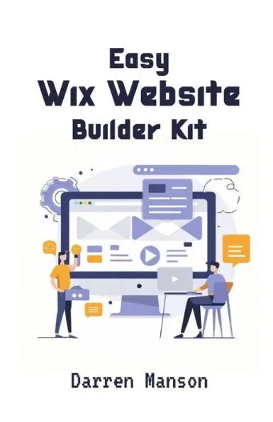 Easy Wix Website Builder Kit: Create Stunning Sites with Intuitive Tools - Perfect for Beginners
