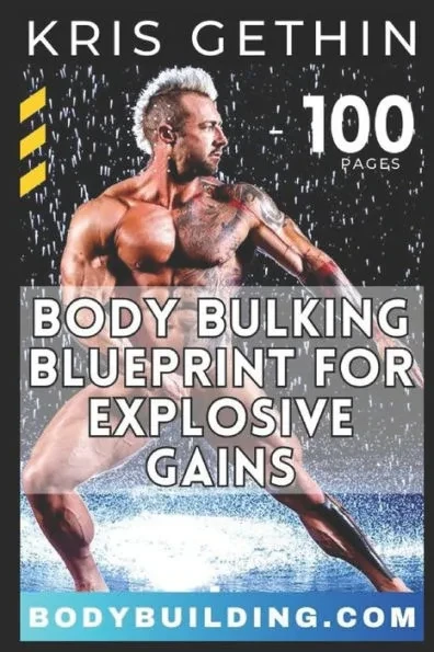 Kris Gethin's 6-Week Body Bulking Blueprint for Explosive Gains: Unlock Your Full Potential with Proven Workouts, Strategic Volume, and Expert Guidanc