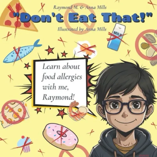 ""Don't Eat That!"": Learning About Food Allergies with Raymond