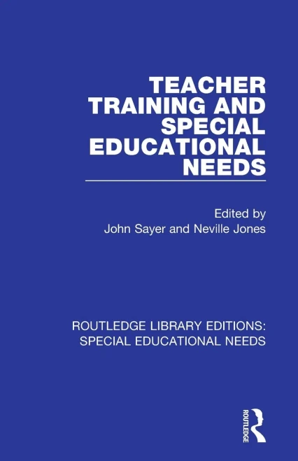Teacher Training and Special Educational Needs (Routledge Library Editions: Special Educational Needs)