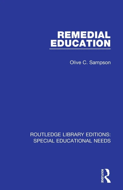 Remedial Education (Routledge Library Editions: Special Educational Needs)