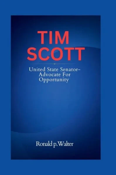 Tim Scott: United State Senator-Advocate for Opportunity.