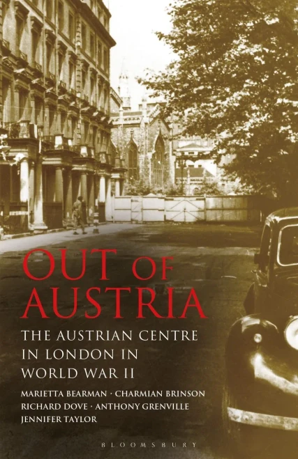 Out of Austria: The Austrian Centre in London in World War II