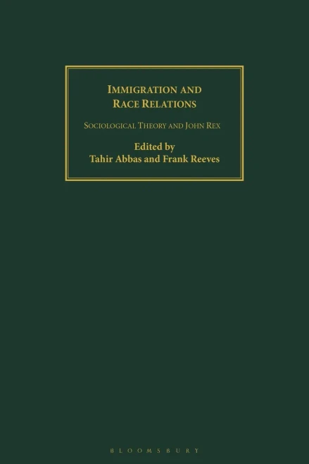 Immigration and Race Relations: Sociological Theory and John Rex