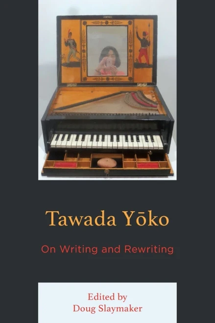 Tawada Yoko: On Writing and Rewriting (New Studies in Modern Japan)