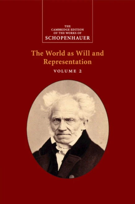 Schopenhauer: The World as Will and Representation (The Cambridge Edition of the Works of Schopenhauer)