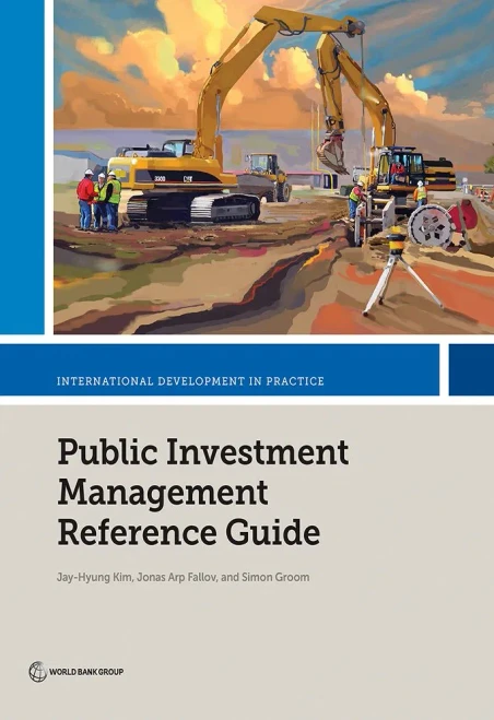 Public Investment Management Reference Guide (International Development in Practice)