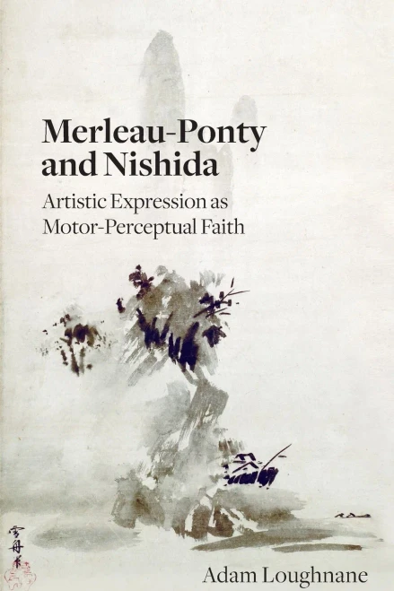 Merleau-Ponty and Nishida: Artistic Expression as Motor-Perceptual Faith