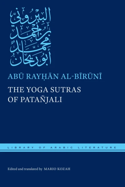 The Yoga Sutras of Patañjali (Library of Arabic Literature, 68)