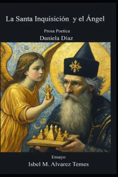 La Santa InquisiciÃ³n y el Ãngel: ""El mundo interior de Daniela DÃ­az""