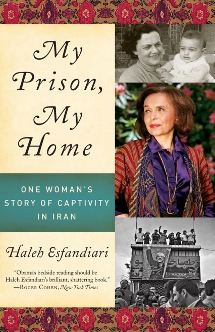 My Prison, My Home: One Woman's Story of Captivity in Iran