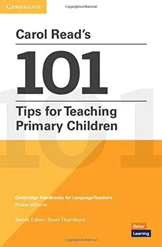 Carol Reads 101 Tips for Teaching Primary Children Paperback Pocket Editions (Cambridge Handbooks for Language Teachers)