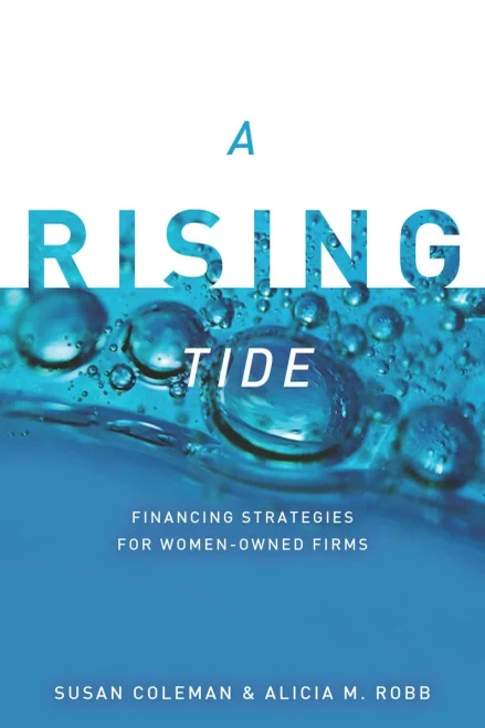 A Rising Tide: Financing Strategies for Women-Owned Firms