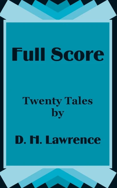 Full Score: Twenty Tales by D. H. Lawrence