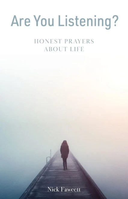 Are You Listening?: Honest Prayers about Life