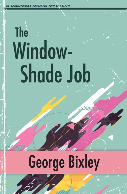 The Window-Shade Job (The Slater Ibanez Books)