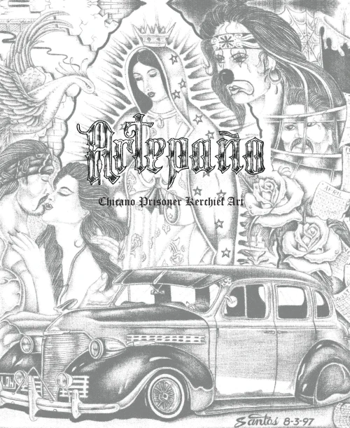 Artepano: Chicano Prisoner Kerchief Art