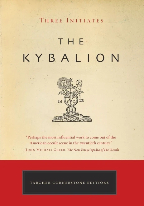 The Kybalion: A Study of the Hermetic Philosophy of Ancient Egypt and Greece