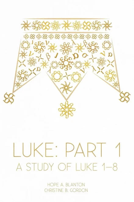 Luke: Part 1: A Study of Luke 1-8 (At His Feet Studies)