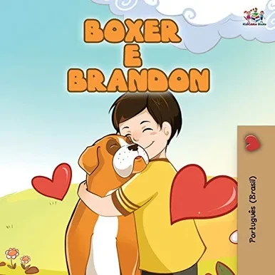 Boxer and Brandon (Brazilian Portuguese Book for Kids): Boxer e Brandon (Portuguese Edition)