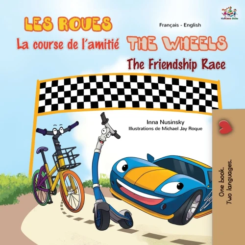 The Wheels The Friendship Race (French English Bilingual Children's Book) (French English Bilingual Collection) (French Edition)