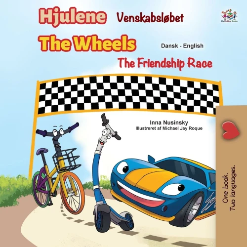 The Wheels -The Friendship Race (Danish English Bilingual Children's Books) (English Danish Bilingual Collection) (Danish Edition)