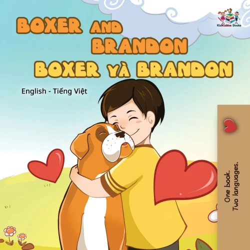 Boxer and Brandon (English Vietnamese Bilingual Book for Kids) (English Vietnamese Bilingual Collection) (Vietnamese Edition)