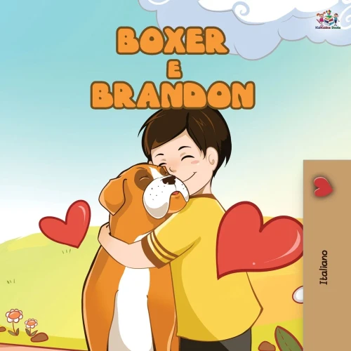 Boxer and Brandon (Italian Book for Kids) (Italian Bedtime Collection) (Italian Edition)