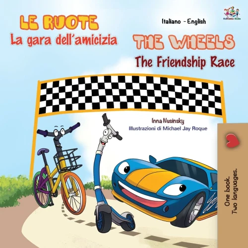 The Wheels The Friendship Race (Italian English Bilingual Book for Kids) (Italian English Bilingual Collection) (Italian Edition)
