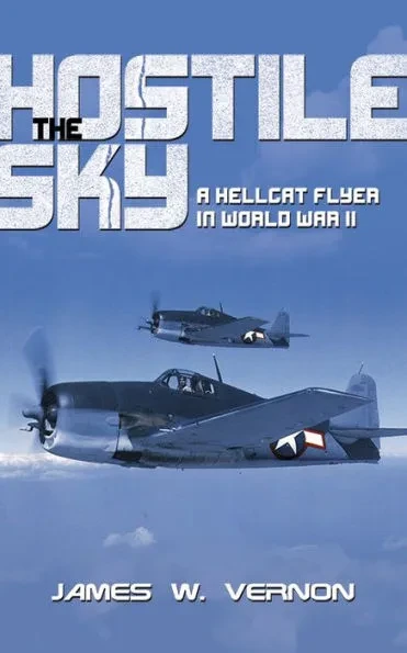 Hostile Sky: A Hellcat Flyer in World War II